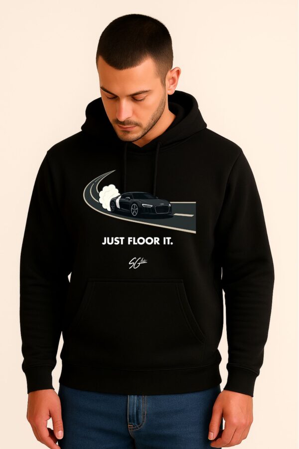 "JUST FLOOR IT"  Audi R8 Hoodie
