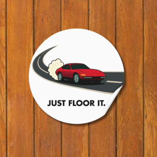 “JUST FLOOR IT” Ferrari Daytona Sticker