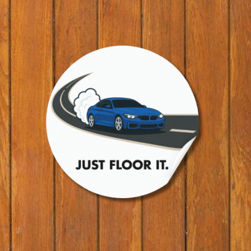 “JUST FLOOR IT” BMW M4 Sticker