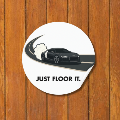 “JUST FLOOR IT” Audi R8 Sticker