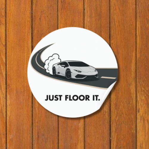 “JUST FLOOR IT” Lamborghini Huracán Sticker