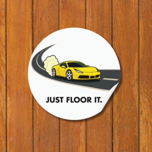 “JUST FLOOR IT” Ferrari 458 Sticker
